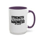 Strength Quote Gift | Motivational Quote Gift | Ceramic Mug | Gift for Her | 11oz Accent Mug | 15oz Accent Mug