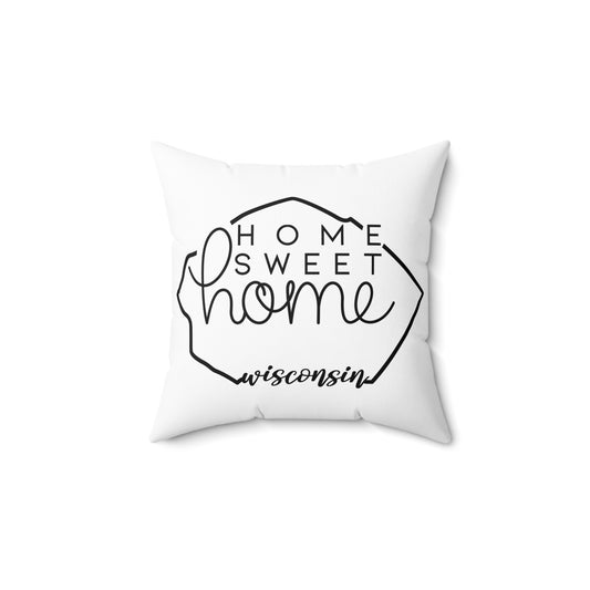 Home Sweet Home Wisconsin Decorative Pillow | Gift For Her | Home Decor | State Gift | Customized State Pillow
