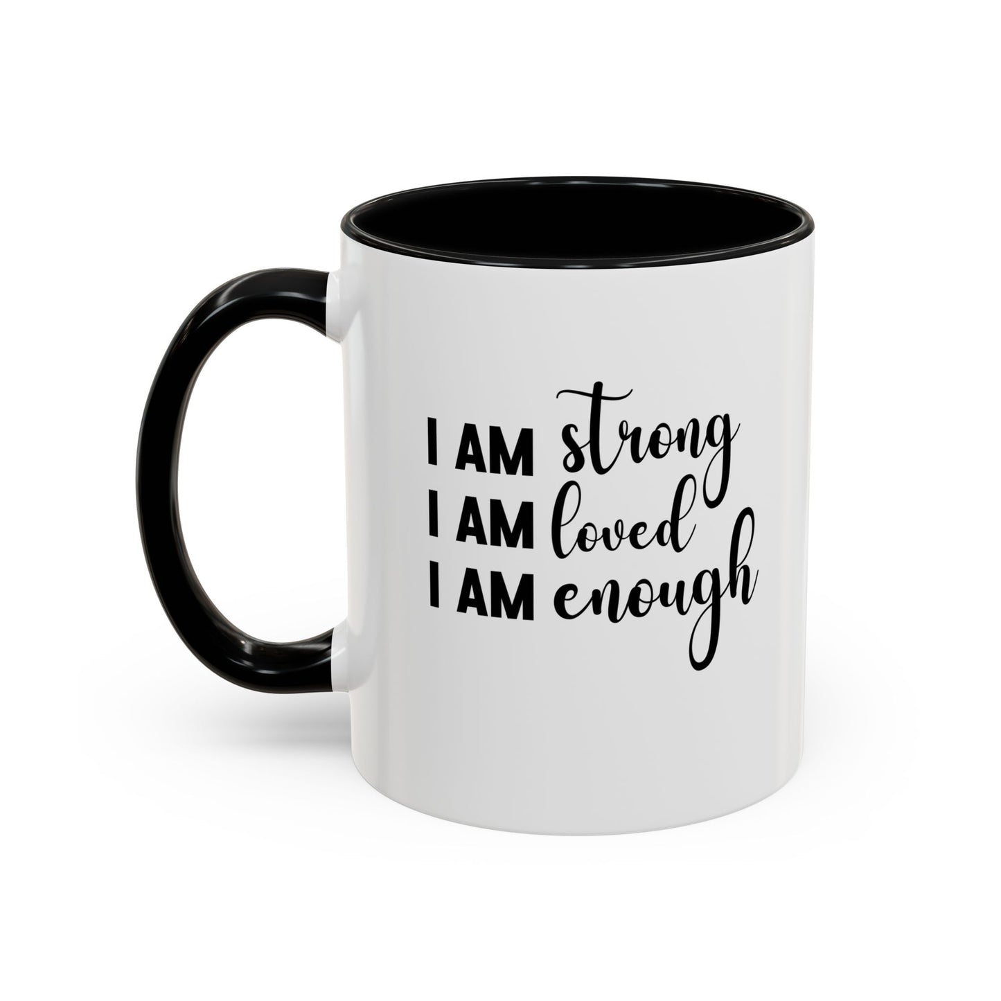 I Am Strong Quote Gift Mug | Inspirational Quote Gift | Motivational Quote Gift | Ceramic Mug | 11oz Accent Mug | 15oz Accent Mug