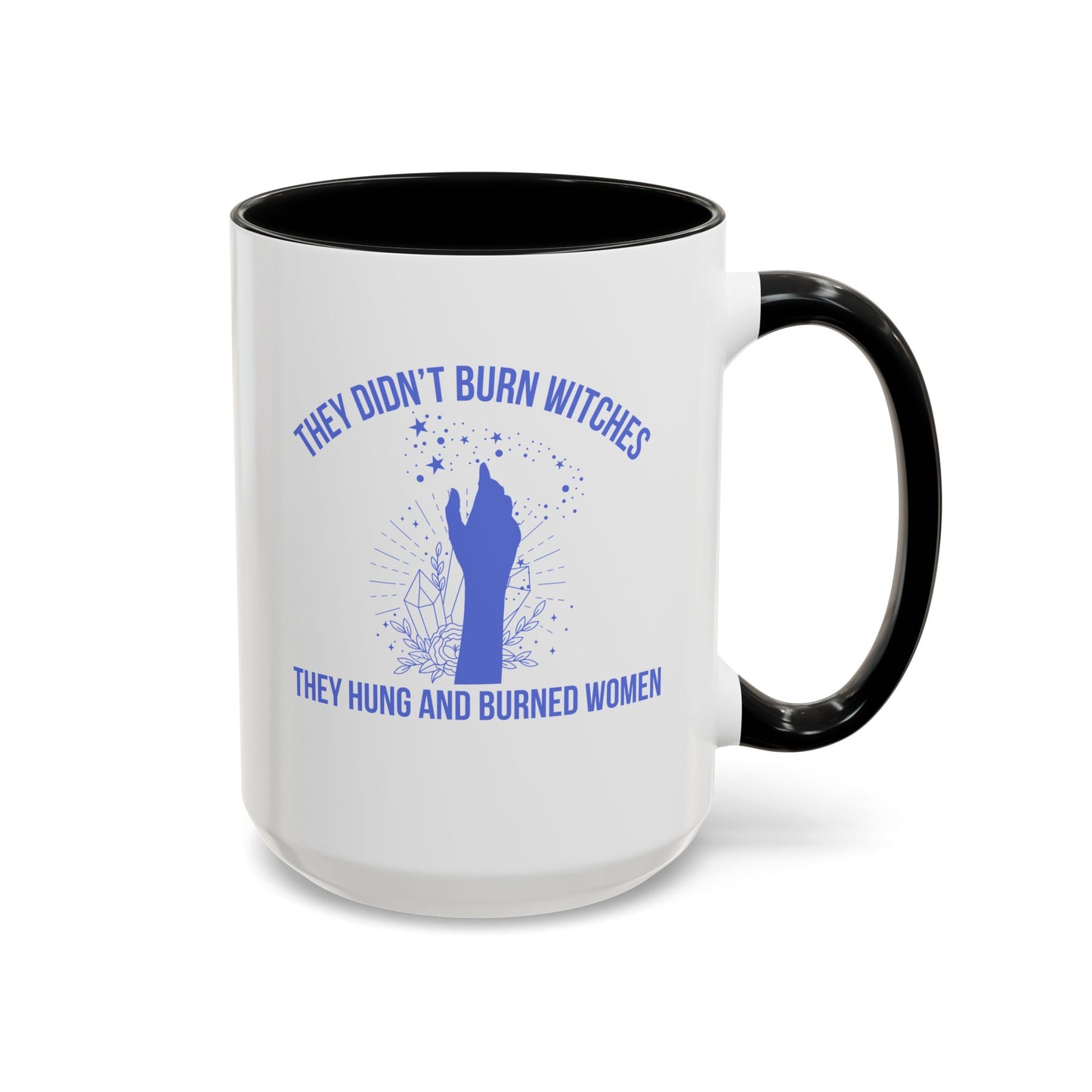 Women's Rights Mug | Viral Feminist Mug | Election Mug | Viral Mug Quote | 11oz Accent Mug | 15oz Accent Mug