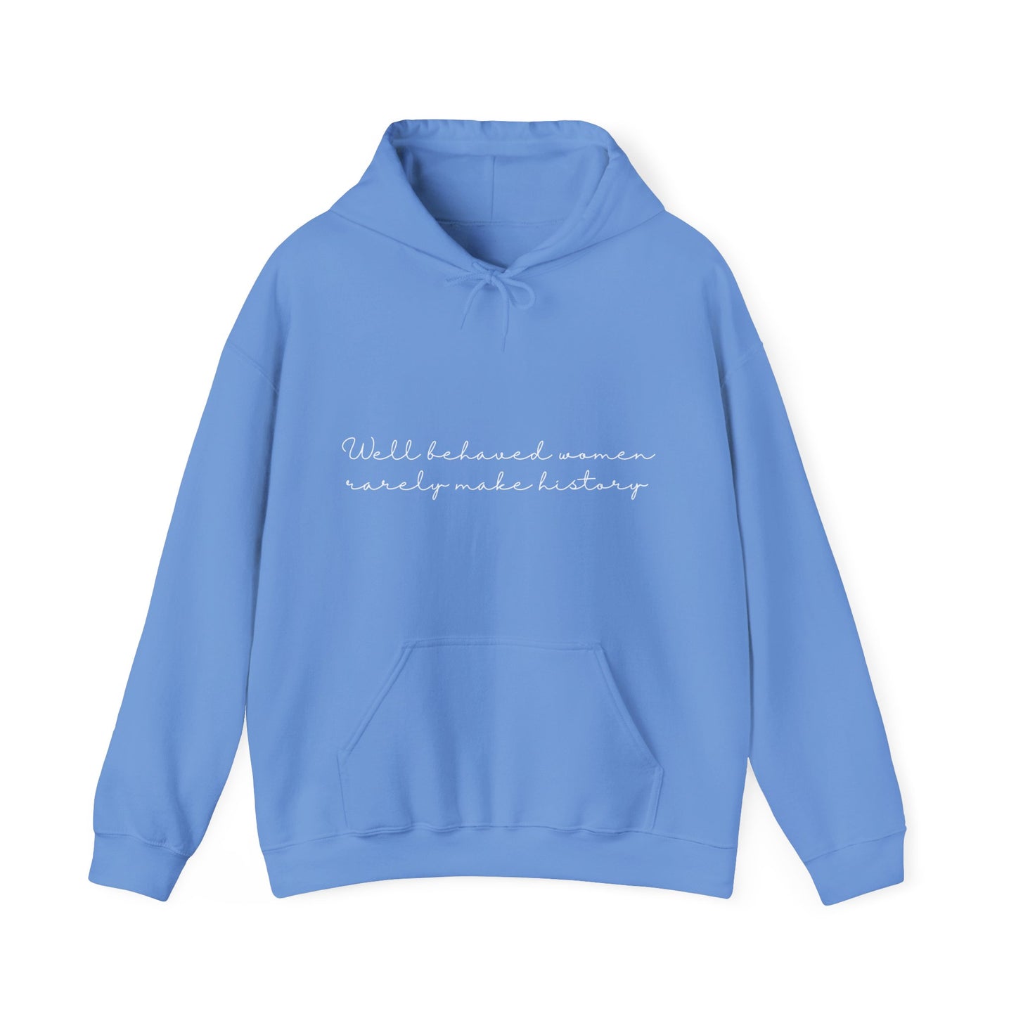 Well Behaved Women Cute Text Quote Hoodie | Motivational Gift For Her | Inspirational Quote