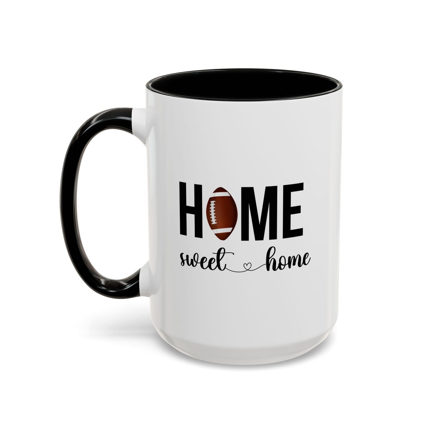 Football Home Sweet Home Gift | Sports Mug |11oz Accent Mug | 15oz Accent Mug | Football Mug