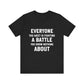 Everyone You Meet Motivational Quote T-shirt | Bella Canvas Tee | Inspirational Shirt