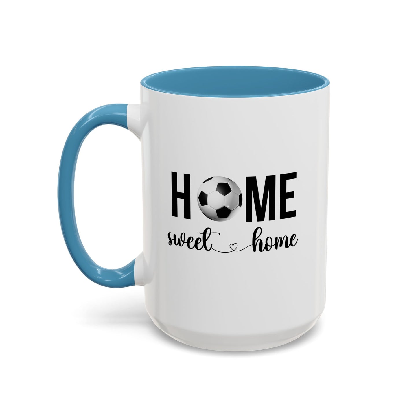 Home Sweet Home Soccer Gift | Sports Mug |11oz Accent Mug | 15oz Accent Mug