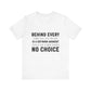 Behind Every Woman Feminist Quote Unisex T-shirt | Motivational Tee
