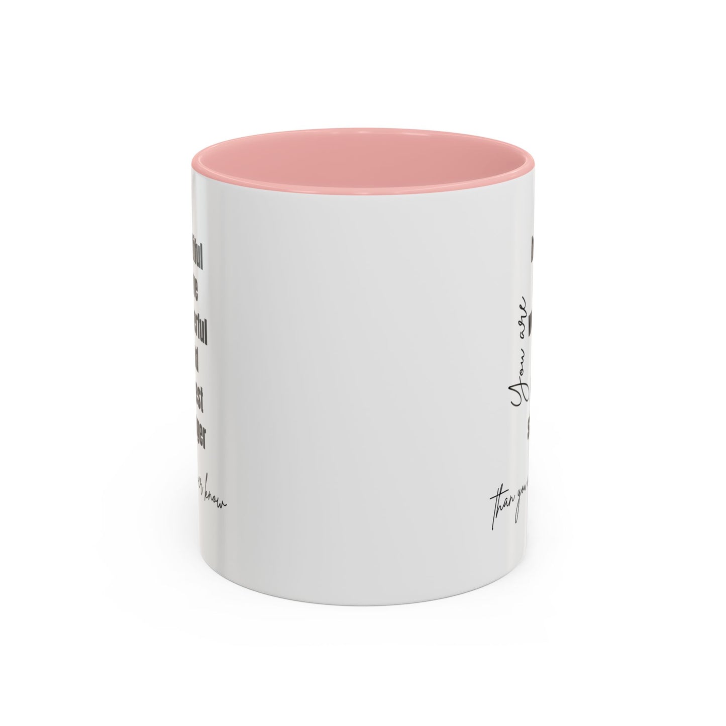 You Are Beautiful Brave Inspirational Quote Gift | Motivational Quote Gift | Ceramic Mug | 11oz Accent Mug | 15oz Accent Mug