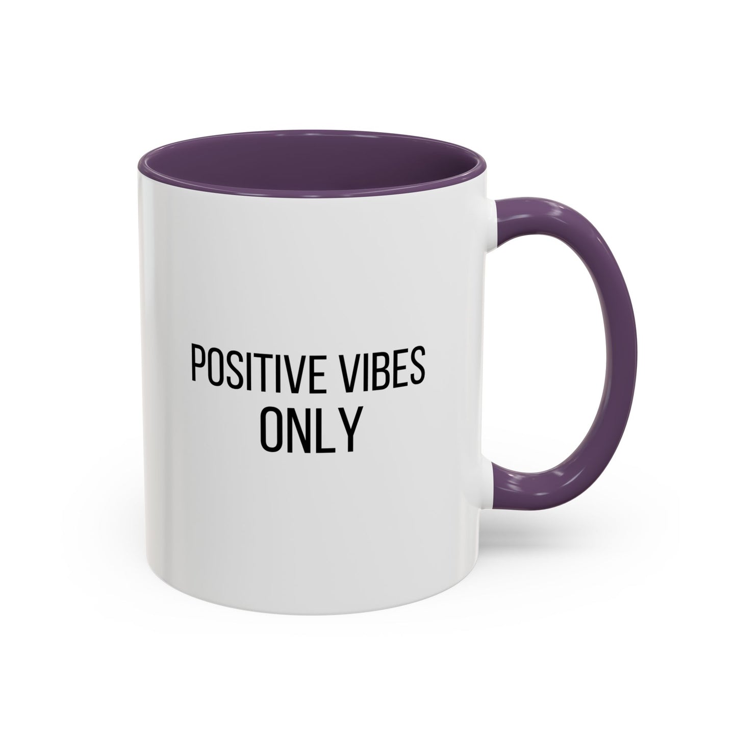 Positive Vibes Only Inspirational Quote Gift | Motivational Quote Gift | Ceramic Mug | 11oz Accent Mug | 15oz Accent Mug