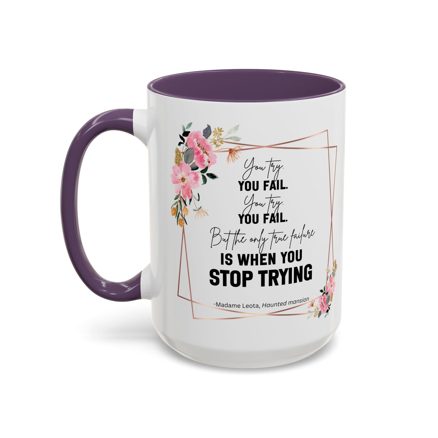 Decorative Motivational Quote | Madame Leota Movie Quote | Motivational Quote Mug | 11oz Accent Mug | 15oz Accent Mug