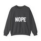 Nope Inspirational Quote Unisex Heavy Blend™ | Motivational Sweatshirt | Inspirational Gift | Gift For Her | Gift For Him