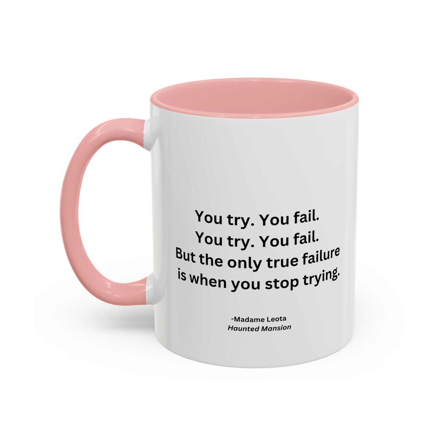 You Try You Fail Quote Mug | Movie Quote | Motivational TV Quote Mug | 11oz Accent Mug | 15oz Accent Mug