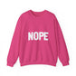 Nope Inspirational Quote Unisex Heavy Blend™ | Motivational Sweatshirt | Inspirational Gift | Gift For Her | Gift For Him