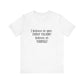 I Believe In You Inspiring Message T-shirt