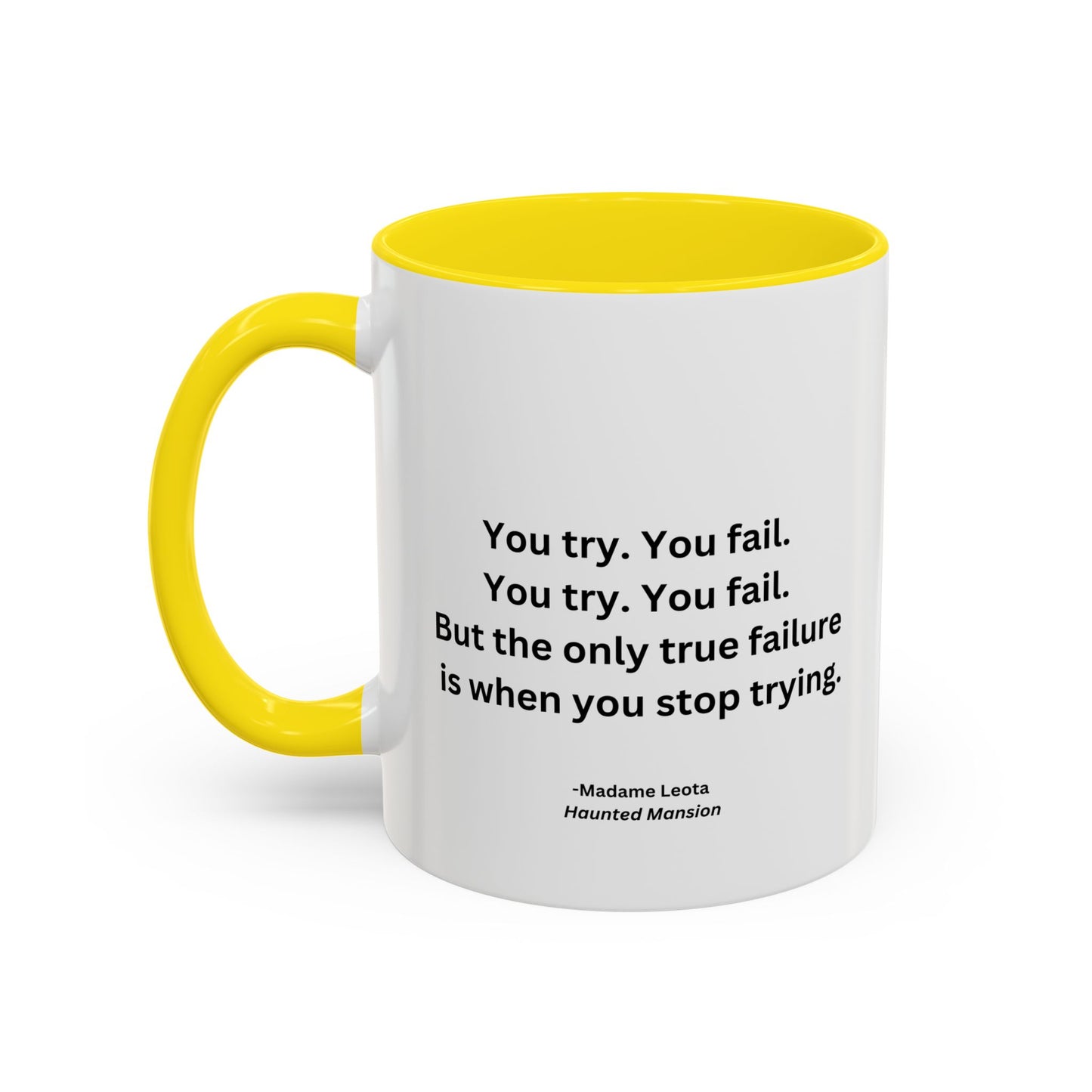 You Try You Fail Quote Mug | Movie Quote | Motivational TV Quote Mug | 11oz Accent Mug | 15oz Accent Mug