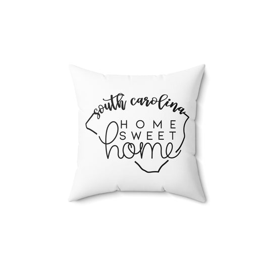 Home Sweet Home South Carolina Decorative Pillow | Gift For Her | Home Decor | State Gift | Customized State Pillow