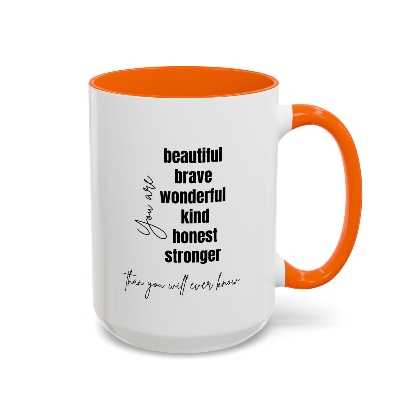 You Are Beautiful Brave Inspirational Quote Gift | Motivational Quote Gift | Ceramic Mug | 11oz Accent Mug | 15oz Accent Mug