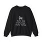 Be Pretty Kind Inspirational Quote Unisex Heavy Blend™ | Motivational Sweatshirt | Inspirational Gift | Gift For Her | Gift For Him