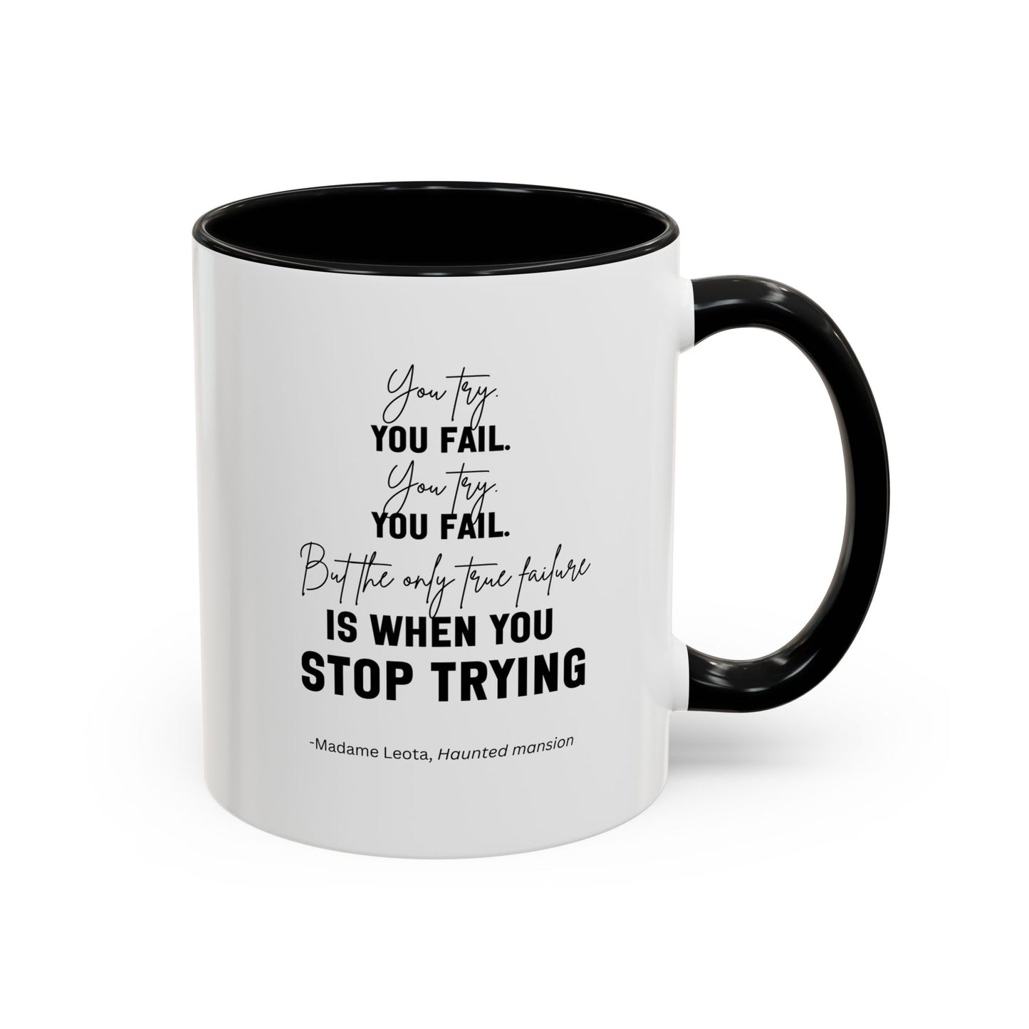 You Try You Fail Motivational Quote | Madame Leota Movie Quote | Motivational TV Quote Mug | 11oz Accent Mug | 15oz Accent Mug