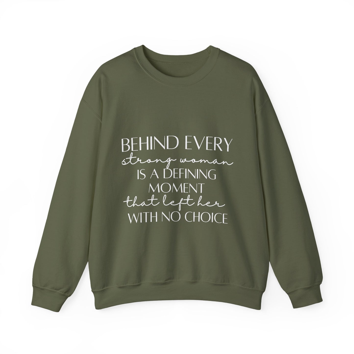 Behind Every Strong Woman Inspirational Quote Unisex Heavy Blend™ | Motivational Sweatshirt | Inspirational Gift | Gift For Her | Gift For Him