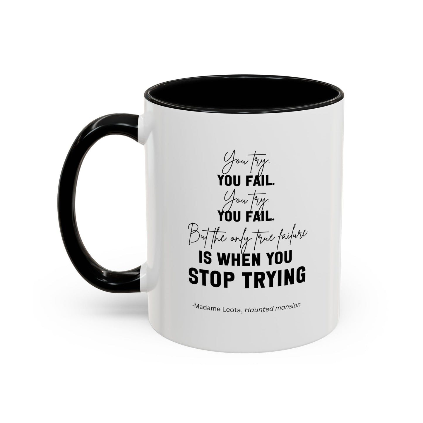 You Try You Fail Motivational Quote | Madame Leota Movie Quote | Motivational TV Quote Mug | 11oz Accent Mug | 15oz Accent Mug