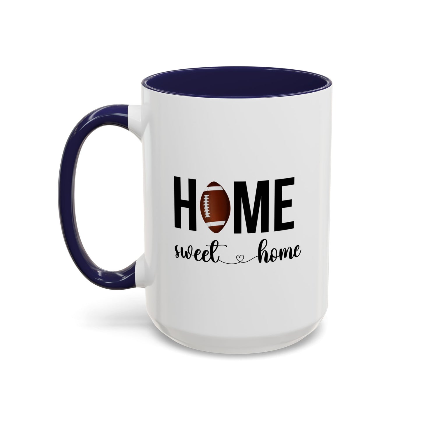 Football Home Sweet Home Gift | Sports Mug |11oz Accent Mug | 15oz Accent Mug | Football Mug
