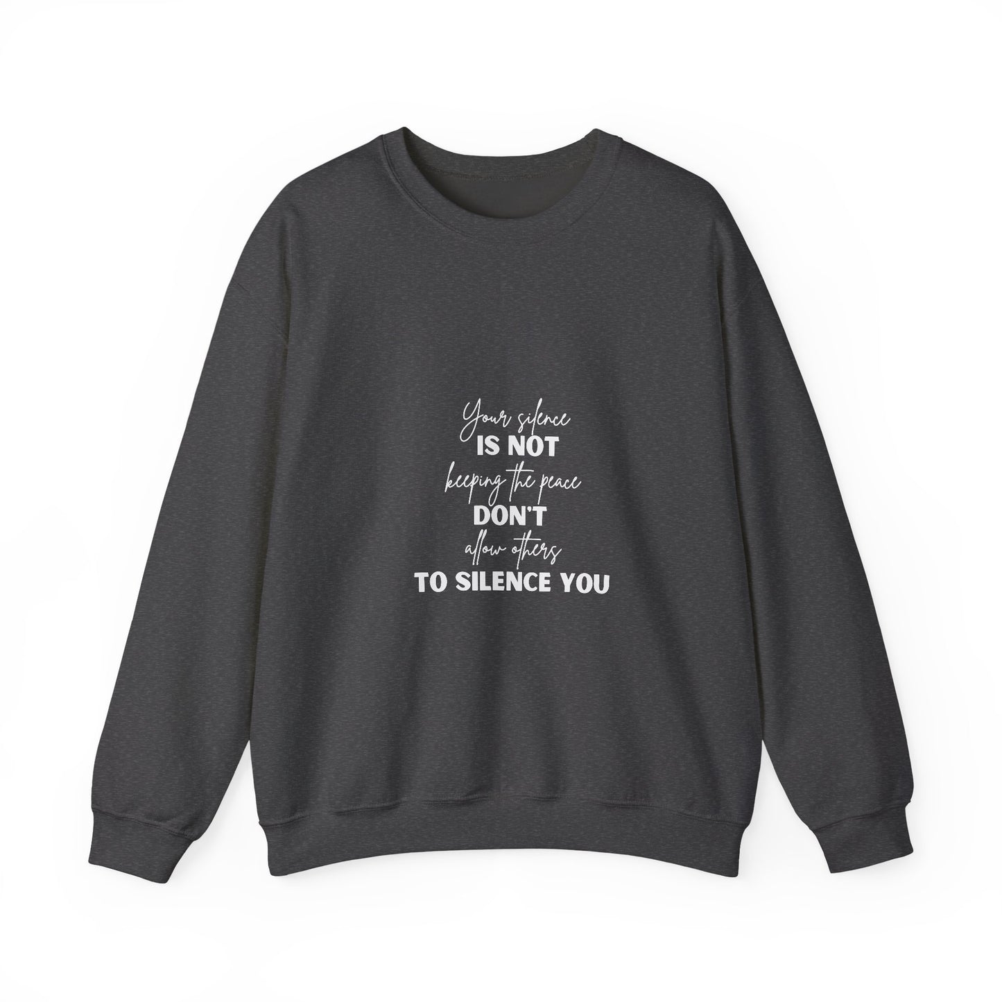 Silence Inspirational Quote Unisex Heavy Blend™ | Motivational Sweatshirt | Inspirational Gift | Gift For Her | Gift For Him