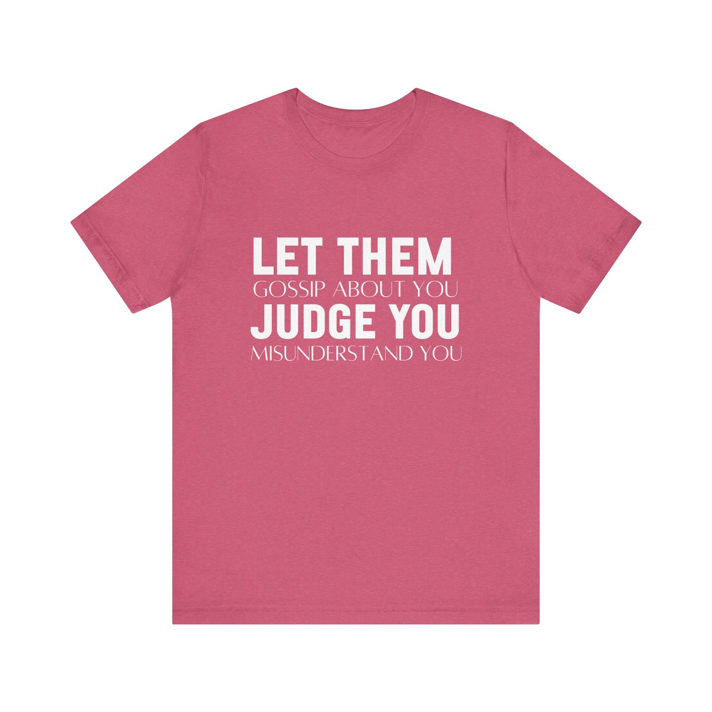 Let Them Bold Print Inspirational T-shirt