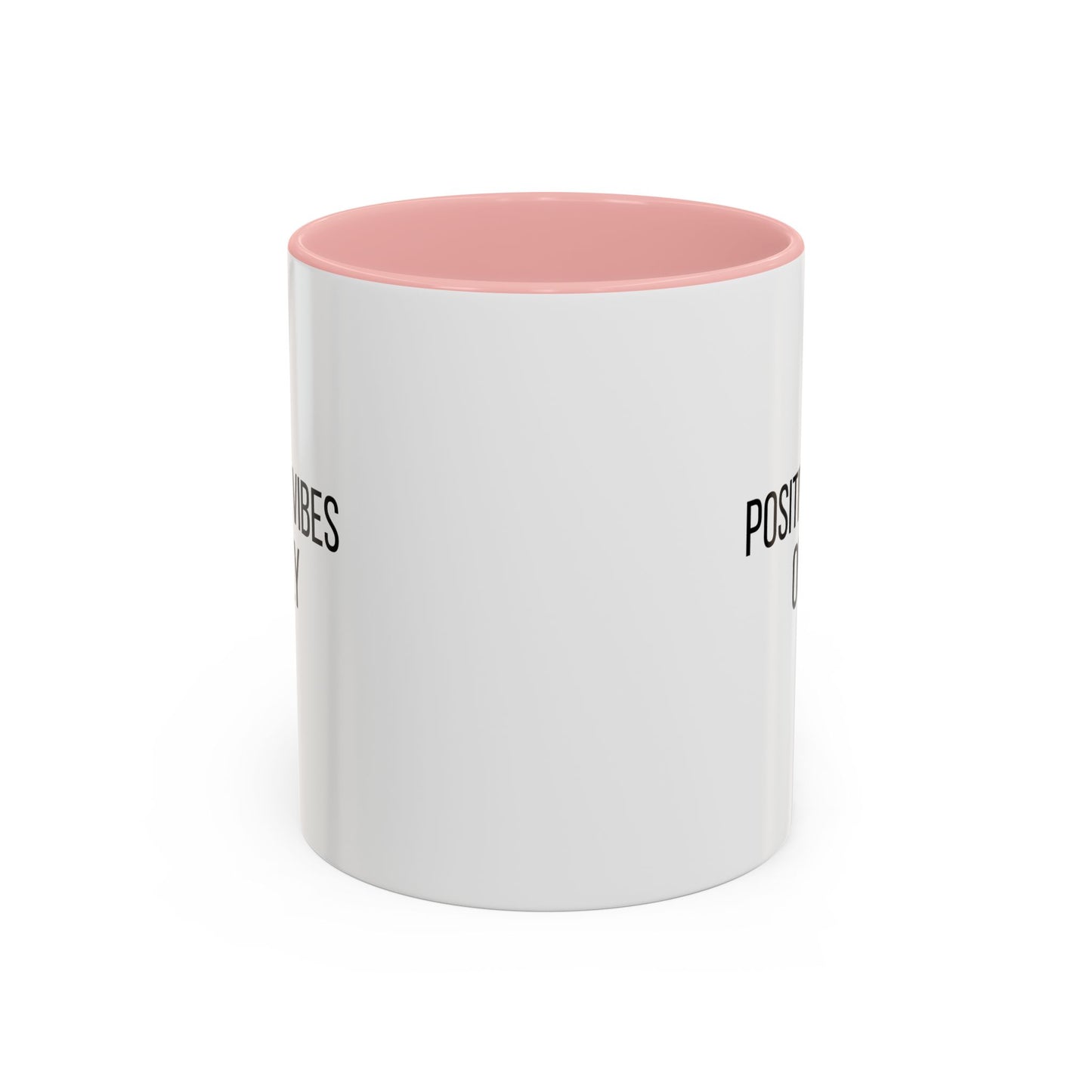 Positive Vibes Only Inspirational Quote Gift | Motivational Quote Gift | Ceramic Mug | 11oz Accent Mug | 15oz Accent Mug