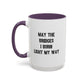 May The Bridges I Burn Motivational Gift |11oz Accent Mug | 15oz Accent Mug | Ceramic | Inspirational Gift