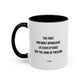 Motivational TV Quote Mug | Motivational Quote Mug | 11oz Accent Mug | 15oz Accent Mug