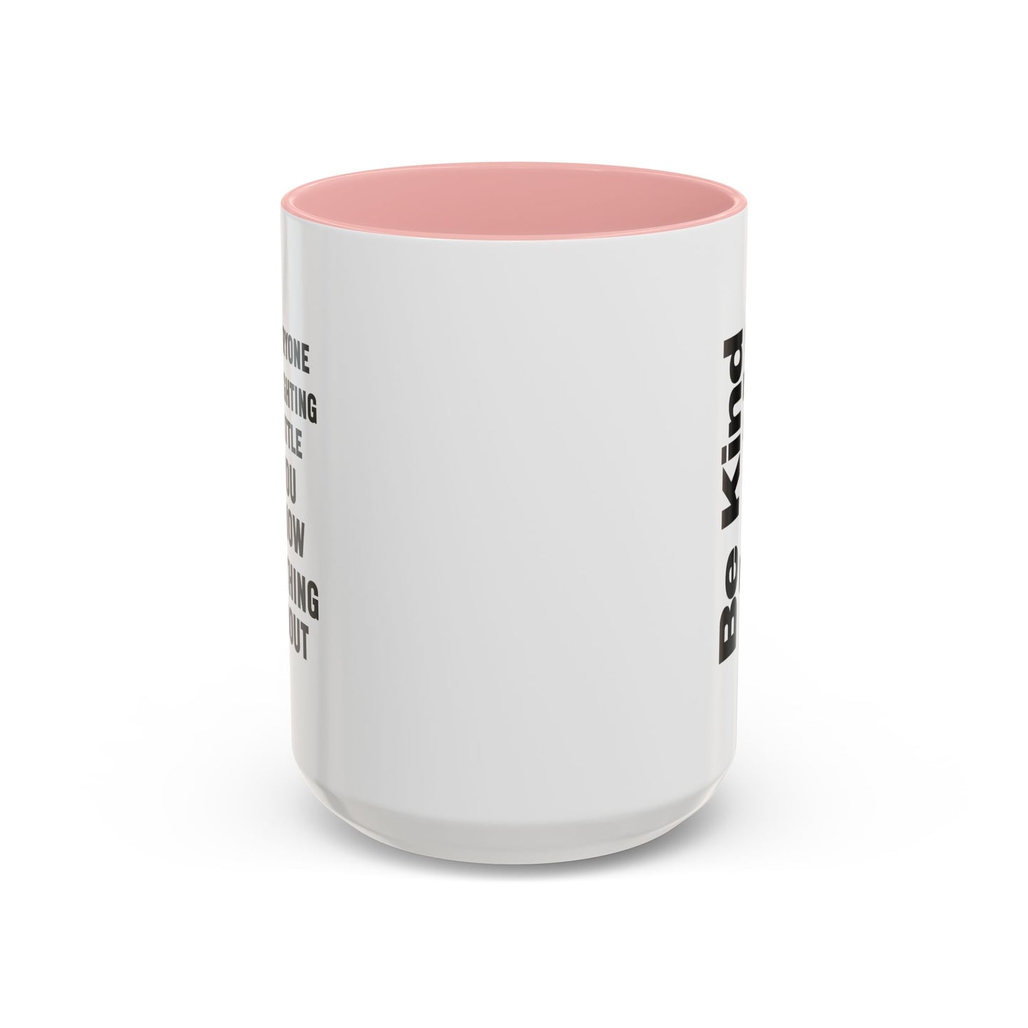 Be Kind Inspirational Quote Mug | Motivational Quote | Ceramic Mug | 11oz Accent Mug | 15oz Accent Mug