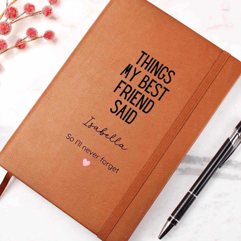 Things My Best Friend Said Nostalgia Keepsake | Personalized Leather Journal