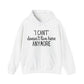 Cute I Can't Inspirational Hoodie | Motivational Gift For Her | Inspirational Quote