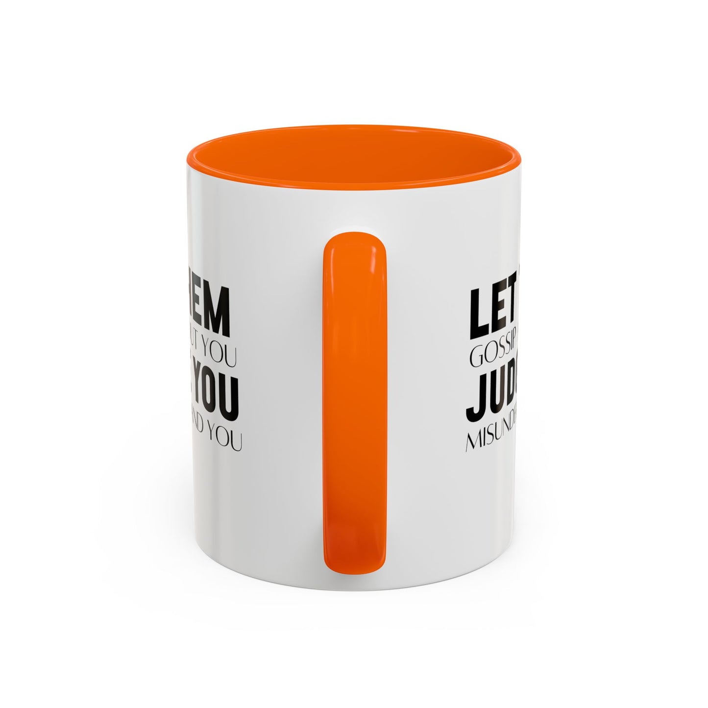 Let Them Motivational Quote | Inspirational Mug | Motivational Quote Gift | Ceramic Mug | 11oz Accent Mug | 15oz Accent Mug