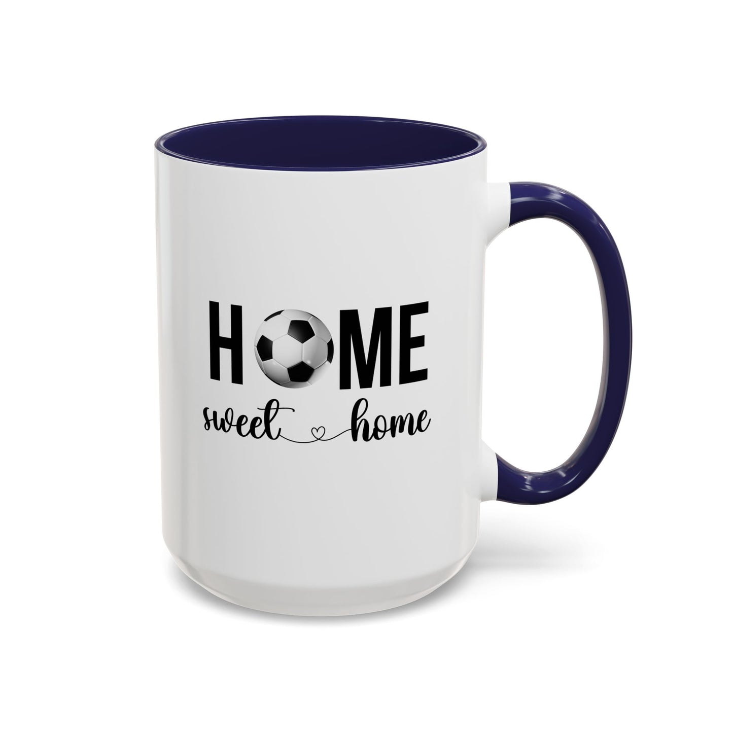 Home Sweet Home Soccer Gift | Sports Mug |11oz Accent Mug | 15oz Accent Mug