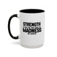 Strength Quote Gift | Motivational Quote Gift | Ceramic Mug | Gift for Her | 11oz Accent Mug | 15oz Accent Mug