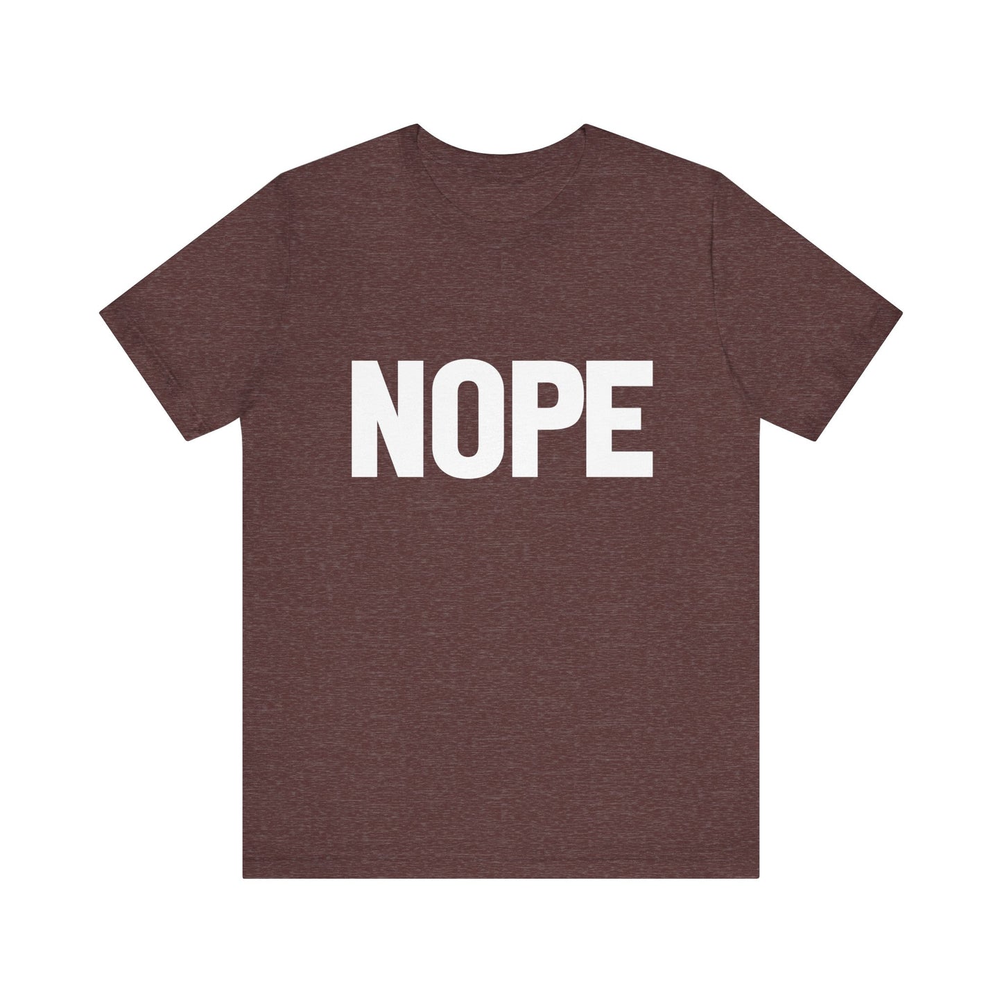NOPE Bold Statement Bella Canvas T-shirt