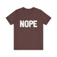 NOPE Bold Statement Bella Canvas T-shirt
