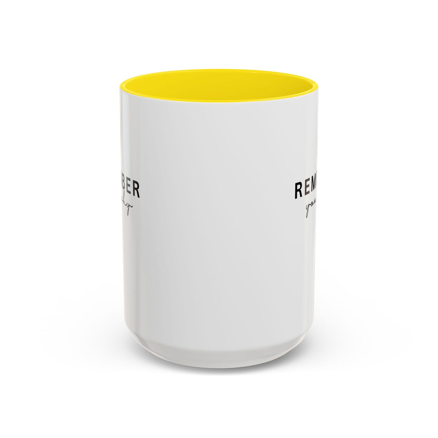 Remember Your Why Inspirational Quote Gift | Motivational Quote Gift | Ceramic Mug | 11oz Accent Mug | 15oz Accent Mug