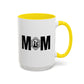 Mother's Day Mug | 11oz Mug | 15oz Mug | Mom Mug | Accent Mug