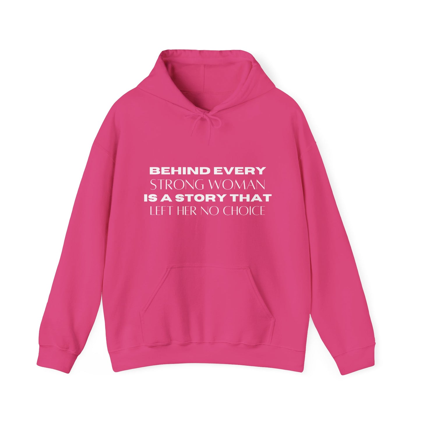 Behind Every Strong Woman Quote Hoodie | Motivational Gift For Her | Inspirational Quote