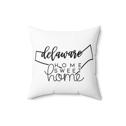 Home Sweet Home Delaware Decorative Pillow | Gift For Her | Home Decor | State Gift | Customized State Pillow
