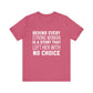 Behind Every Strong Woman Bold Motivational Quote T-shirt
