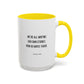 We're All Writing Our Own Stories Motivational Quote | TV Motivational Quote | Sylvie's Quote | Motivational Mug | 11oz Accent Mug | 15oz Accent Mug