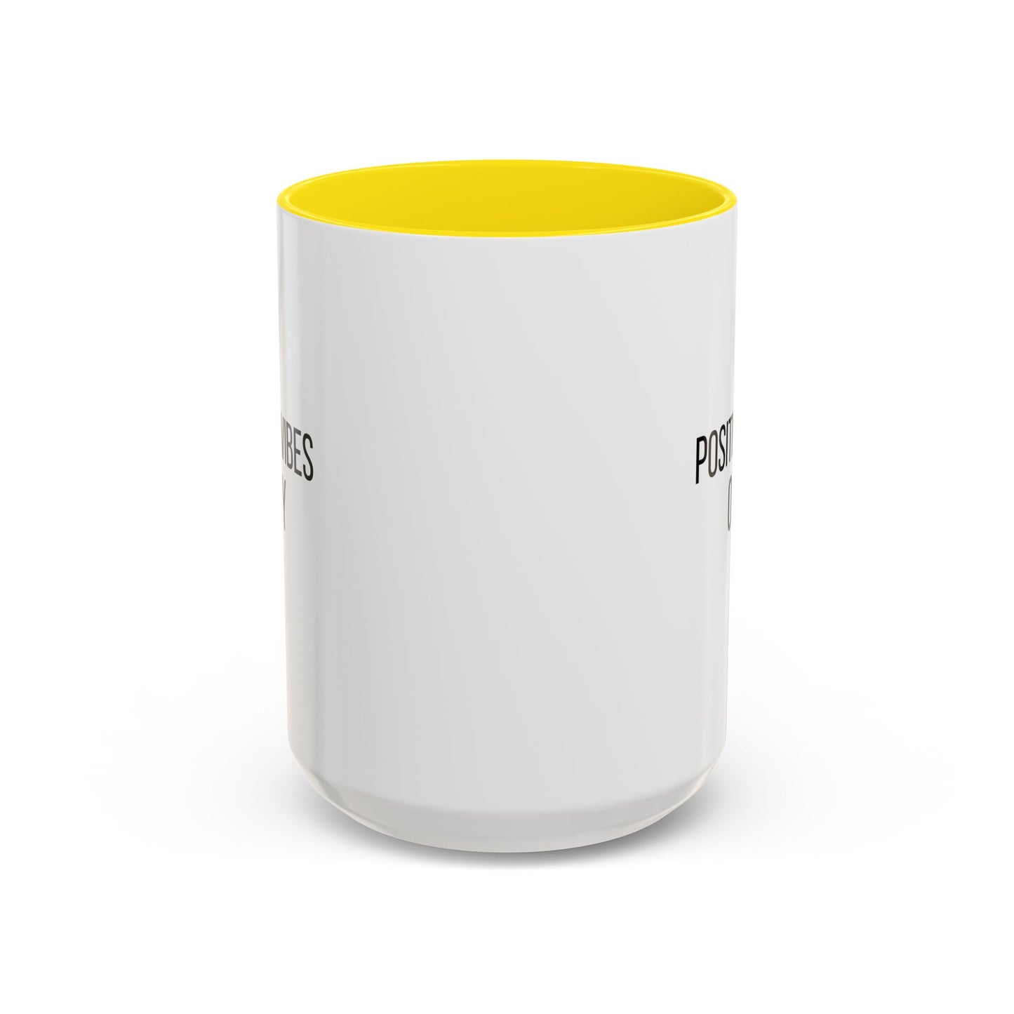 Positive Vibes Only Inspirational Quote Gift | Motivational Quote Gift | Ceramic Mug | 11oz Accent Mug | 15oz Accent Mug