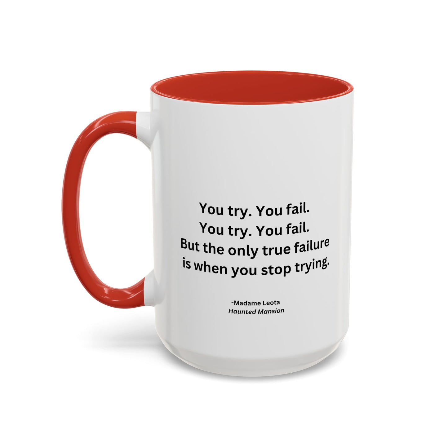 You Try You Fail Quote Mug | Movie Quote | Motivational TV Quote Mug | 11oz Accent Mug | 15oz Accent Mug
