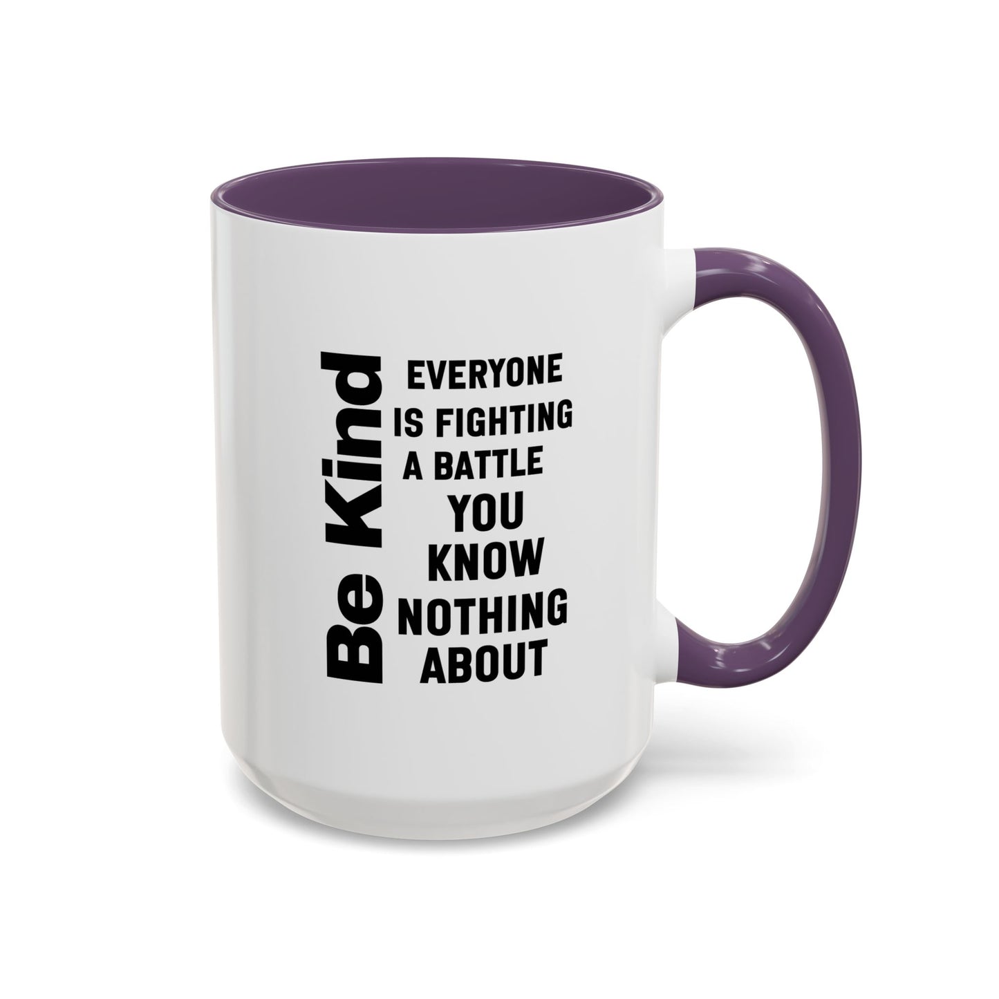 Be Kind Inspirational Quote Mug | Motivational Quote | Ceramic Mug | 11oz Accent Mug | 15oz Accent Mug