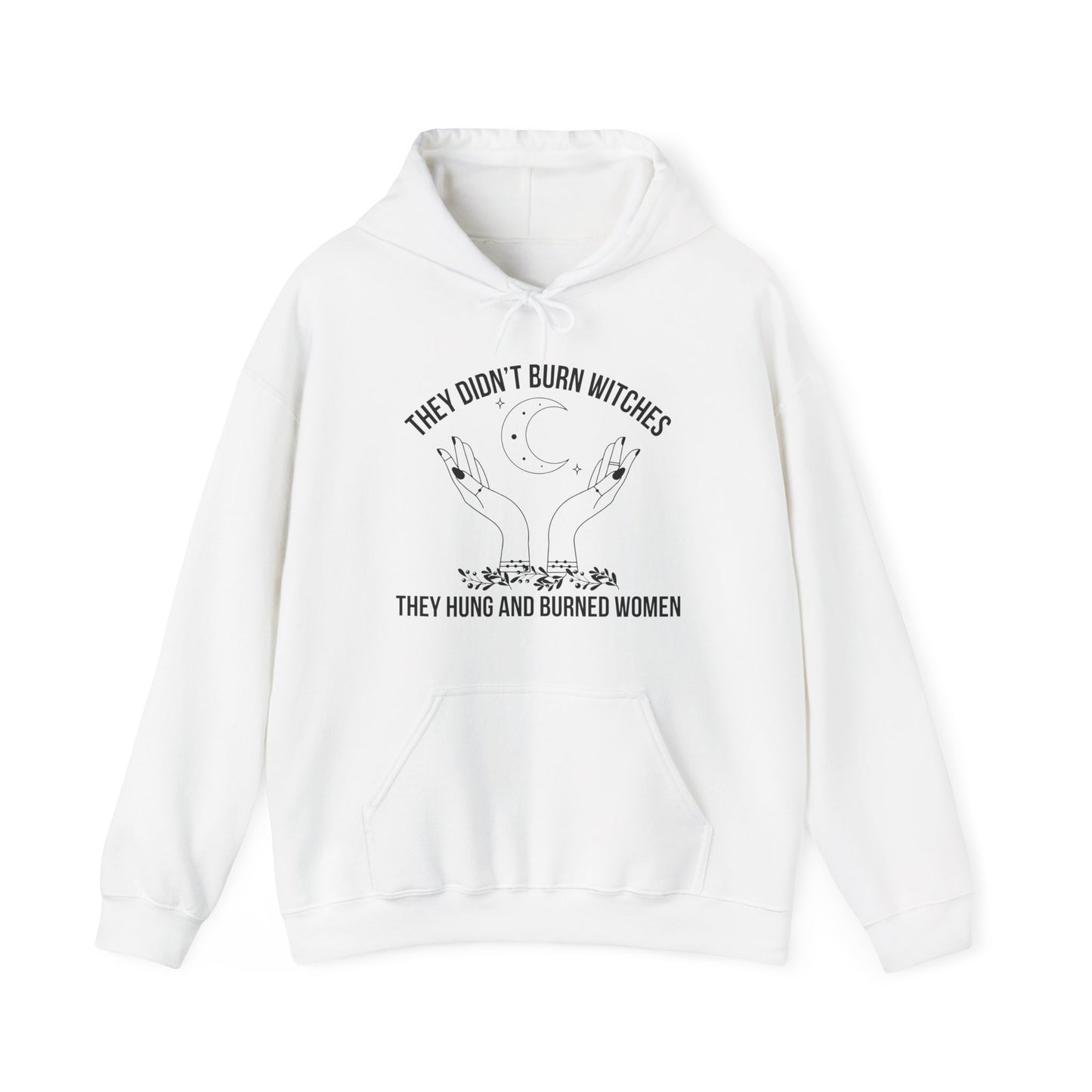 They Didn't Burn Witches Quote Hoodie I Burn Light My Path Hoodie | Motivational Gift For Her | Inspirational Quote