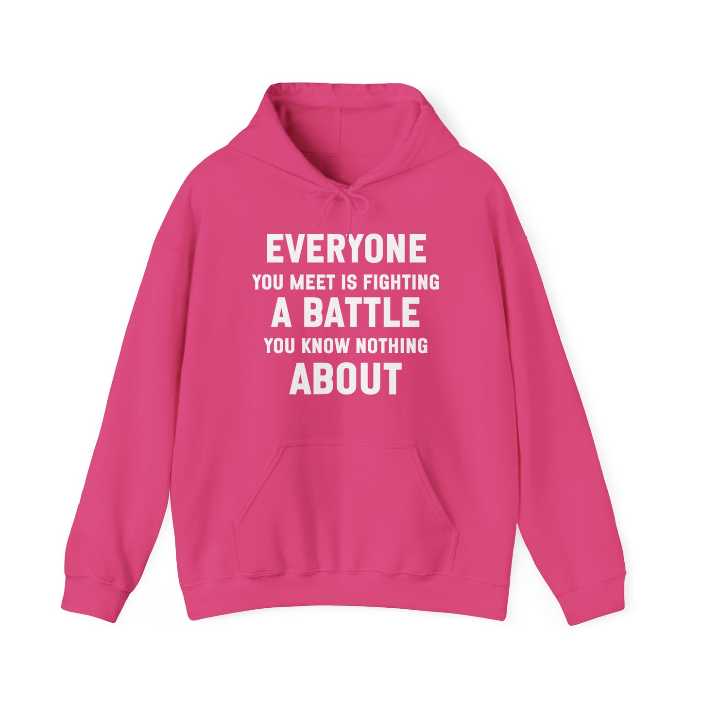 Everyone You Meet Kindness Quote Hoodie | Motivational Gift For Her | Inspirational Quote