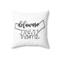 Home Sweet Home Delaware Decorative Pillow | Gift For Her | Home Decor | State Gift | Customized State Pillow
