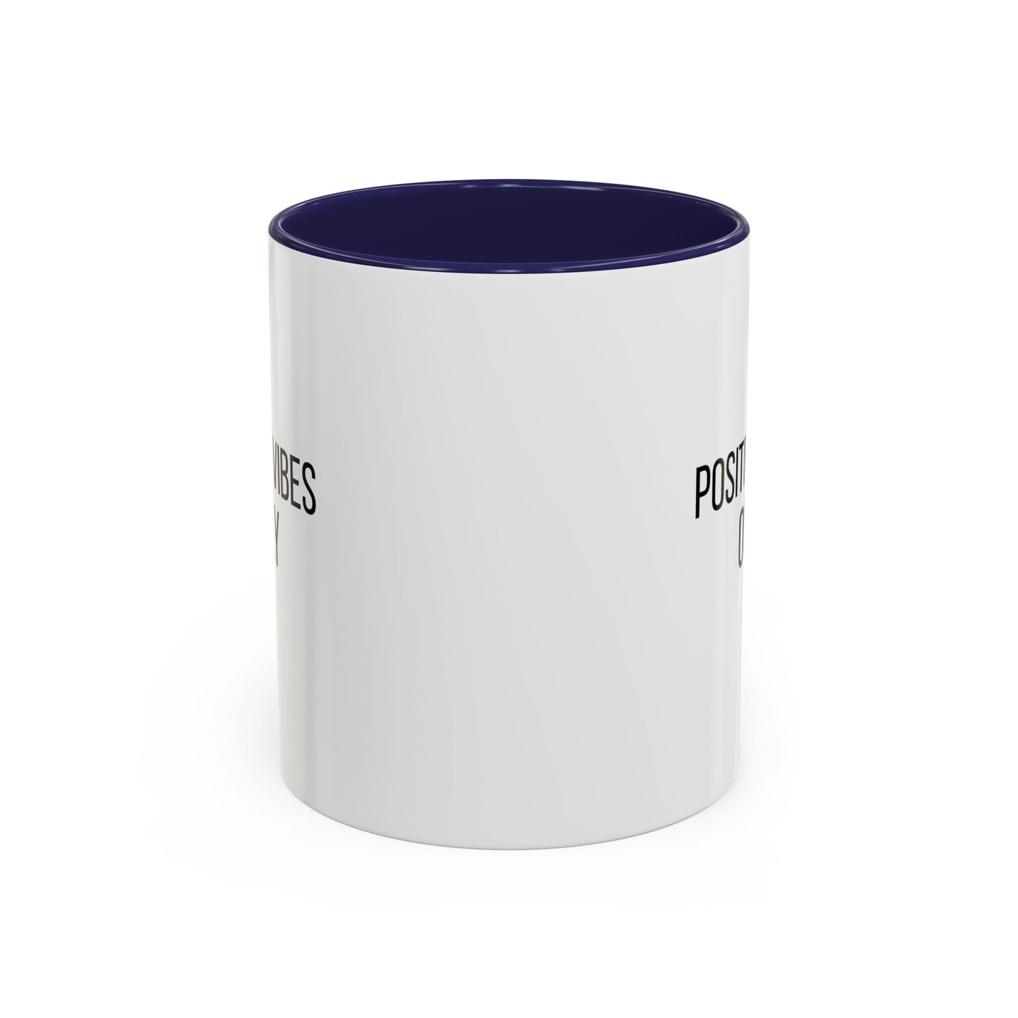 Positive Vibes Only Inspirational Quote Gift | Motivational Quote Gift | Ceramic Mug | 11oz Accent Mug | 15oz Accent Mug